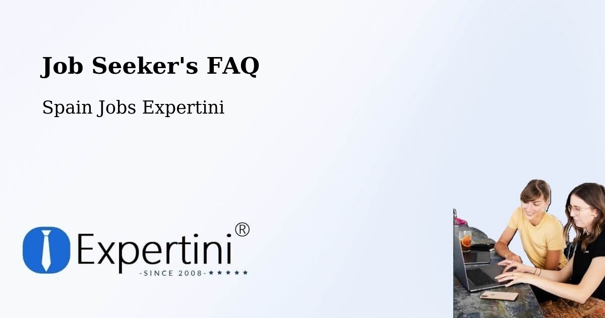 Job Seeker FAQ – Lobios - Spain Jobs Expertini