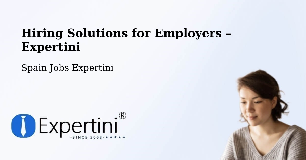 Hiring Solutions for Employers in Lobios - Lobios, Spain Jobs Expertini